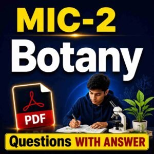 MIC-2 Botany Question with Answer PDF