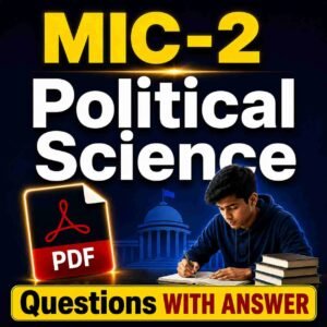 MIC-2 Political Science Question with Answer PDF